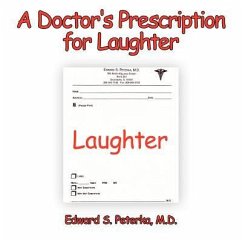 A Doctor's Prescription for Laughter - Peterka M. D., Edward S.