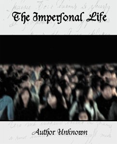 The Impersonal Life - Author, Unknown; Author Unknown