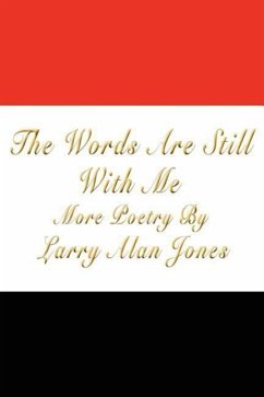 The Words Are Still With Me - Jones, Larry Alan