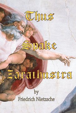 Thus Spake Zarathustra - Nietzsche, Friedrich