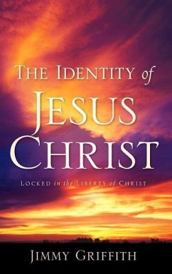 The Identity of Jesus Christ - Griffith, Jimmy