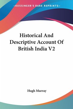 Historical And Descriptive Account Of British India V2 - Murray, Hugh
