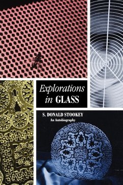 Explorations in Glass - Stookey, S Donald