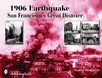 1906 Earthquake: San Francisco's Great Disaster