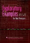 Exploratory Examples for Real Analysis - Snow, Joanne E; Weller, Kirk E