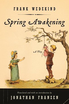 Spring Awakening: A Play - Wedekind, Frank