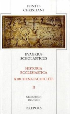 Evagrius Scholasticus / Fontes Christiani (FC) Bd.57/2, Tl.2 - Evagrius Scholasticus