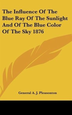 The Influence Of The Blue Ray Of The Sunlight And Of The Blue Color Of The Sky 1876
