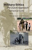 Military Ethics: The Dutch Approach - A Practical Guide