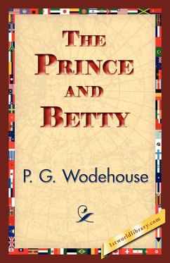 The Prince and Betty - Wodehouse, P. G.