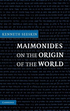 Maimonides on the Origin of the World - Seeskin, Kenneth