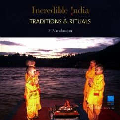Traditions & Rituals: Incredible India - Varadarajan, Muthasamy