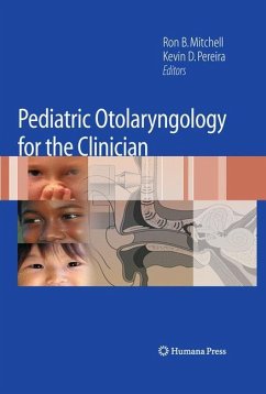 Pediatric Otolaryngology for the Clinician - Mitchell, Ron B. / Pereira, Kevin D. (ed.)