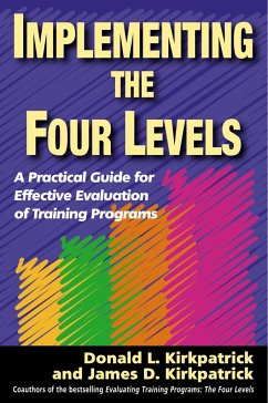 Implementing the Four Levels - Kirkpatrick, Donald L.; Kirkpatrick, James D.