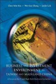 Business and Investment Environment in Taiwan and Mainland China, The: A Focus on the It and High-Tech Electronic Industries