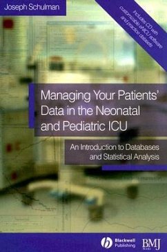 Managing Your Patients' Data in the Neonatal and Pediatric ICU - Schulman, Joseph