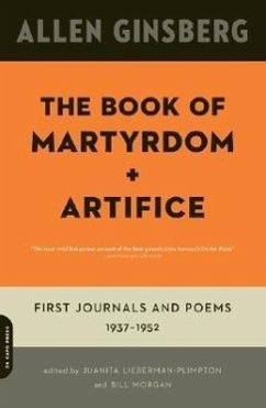 The Book of Martyrdom and Artifice - Ginsberg, Allen; Lieberman-Plimpton, Juanita; Morgan, Bill