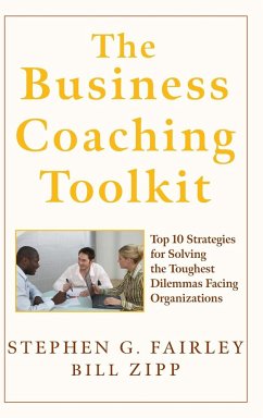 The Business Coaching Toolkit - Fairley, Stephen G; Zipp, William