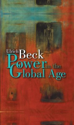 Power in the Global Age - Beck, Ulrich