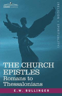 The Church Epistles - Bullinger, Ethelbert William