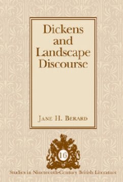 Dickens and Landscape Discourse - Berard, Jane H.
