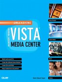 Unleasing Microsoft Windows Vista Media Center