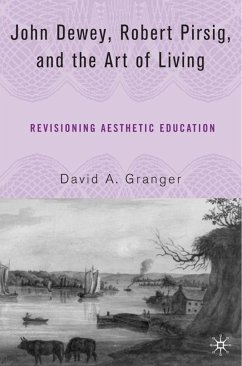 John Dewey, Robert Pirsig, and the Art of Living - Granger, D.