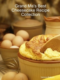 Grand Ma's Best Cheesecake Recipe Collection - Bakers, Various