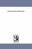 A Manual of Moral Philosophy.