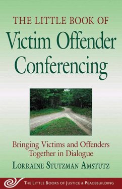 The Little Book of Victim Offender Conferencing - Amstutz, Lorraine Stutzman