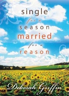 Single for a Season, Married for a Reason - Griffin, Deborah