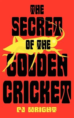 The Secret of the Golden Cricket - Wright, Pj