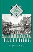 A Brief History of Telluride - Buys, Christian J