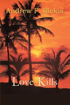 Love Kills - Rickis, Andrew F.