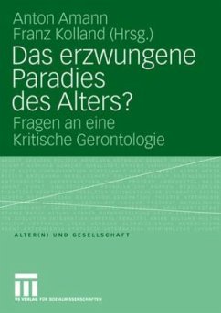 Das erzwungene Paradies des Alters? - Amann, Anton - Kolland, Franz (Hgg.)