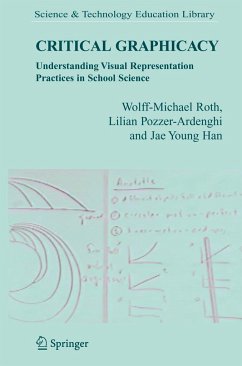Critical Graphicacy - Roth, Wolff-Michael;Pozzer-Ardenghi, Lilian;Han, Jae Young