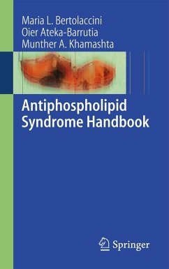 Antiphospholipid Syndrome Handbook - Bertolaccini, Maria L.;Ateka-Barrutia, Oier;Khamashta, Munther A.
