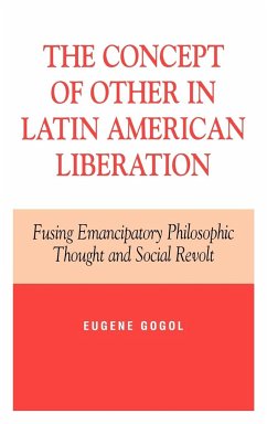 The Concept of Other in Latin American Liberation - Gogol, Eugene