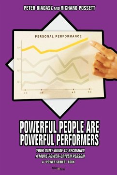 Powerful People Are Powerful Performers - Biadasz, Peter