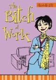The Bitch at Work