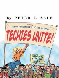 Techies Unite!: Featuring Helen, Sweetheart of the Internet - Zale, Peter