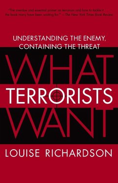 What Terrorists Want - Richardson, Louise