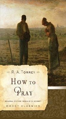 How to Pray - Torrey, R A