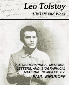 Leo Tolstoy - His Life and Work