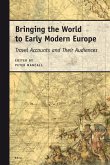 Bringing the World to Early Modern Europe: Travel Accounts and Their Audiences