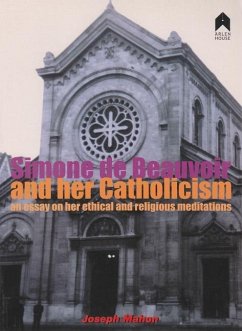 Simone de Beauvoir and Her Catholicism: An Essay on Her Ethical and Religious Meditations - Mahon, Joseph