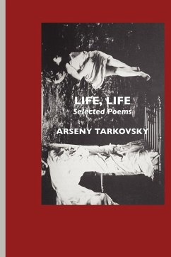 Life, Life - Tarkovsky, Arseny