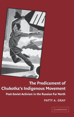 The Predicament of Chukotka's Indigenous Movement - Gray, Patty A.