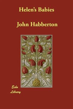 Helen's Babies - Habberton, John