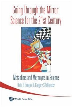 Going Through the Mirror: Science for the 21st Century